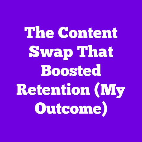 The Content Swap That Boosted Retention (My Outcome)