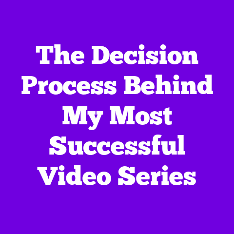 The Decision Process Behind My Most Successful Video Series