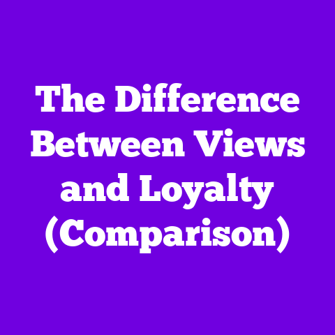 The Difference Between Views and Loyalty (Comparison)