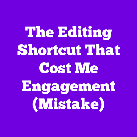 The Editing Shortcut That Cost Me Engagement (Mistake)