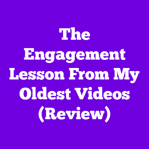 The Engagement Lesson From My Oldest Videos (Review)