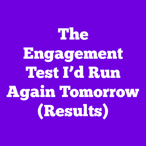 The Engagement Test I’d Run Again Tomorrow (Results)