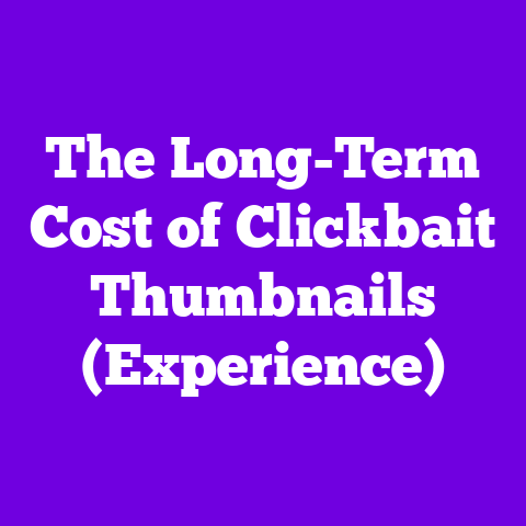 The Long-Term Cost of Clickbait Thumbnails (Experience)