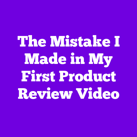 The Mistake I Made in My First Product Review Video