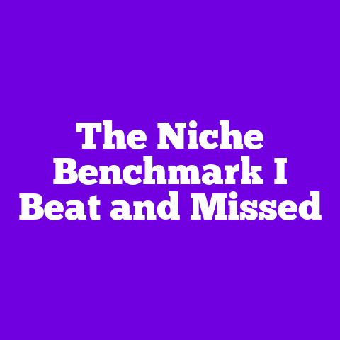 The Niche Benchmark I Beat and Missed