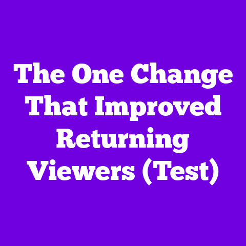 The One Change That Improved Returning Viewers (Test)