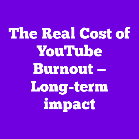 The Real Cost of YouTube Burnout — Long-term impact