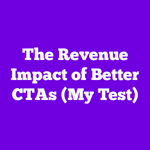 The Revenue Impact of Better CTAs (My Test)