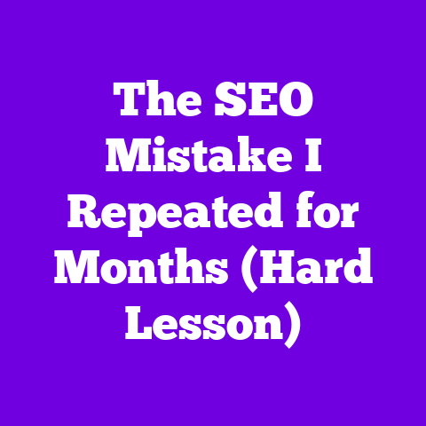 The SEO Mistake I Repeated for Months (Hard Lesson)