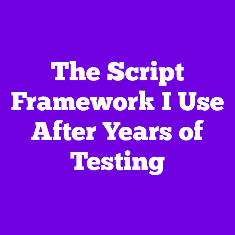 The Script Framework I Use After Years of Testing
