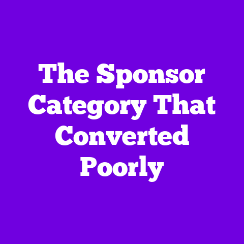 The Sponsor Category That Converted Poorly
