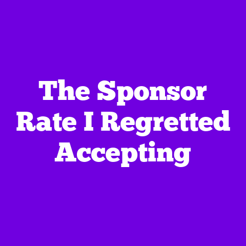 The Sponsor Rate I Regretted Accepting