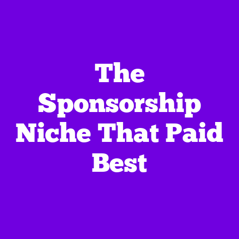 The Sponsorship Niche That Paid Best