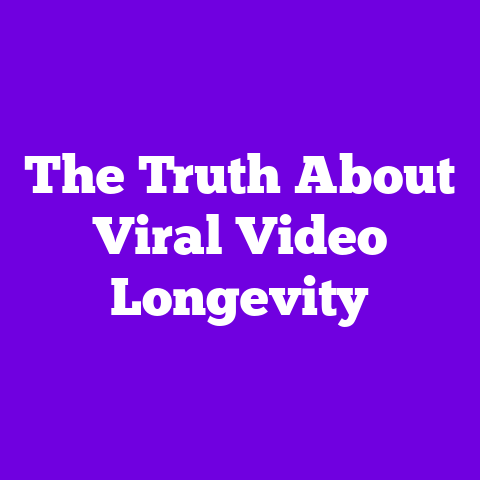 The Truth About Viral Video Longevity