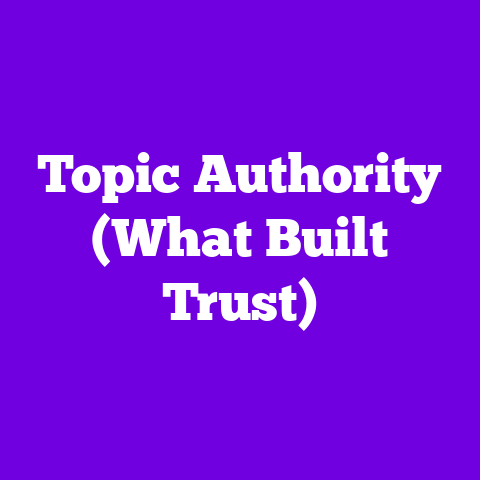 Topic Authority (What Built Trust)