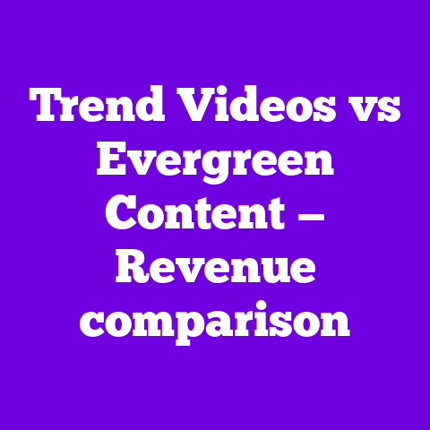 Trend Videos vs Evergreen Content — Revenue comparison