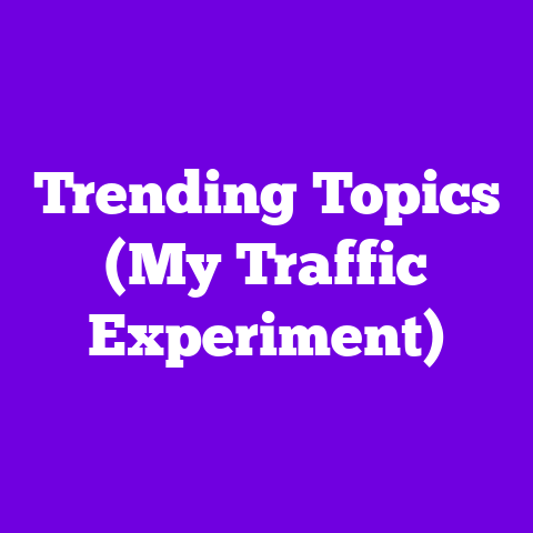 Trending Topics (My Traffic Experiment)