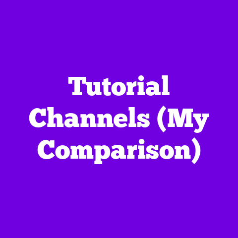 Tutorial Channels (My Comparison)