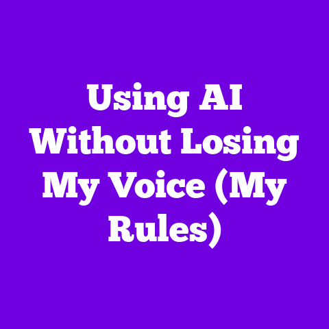 Using AI Without Losing My Voice (My Rules)