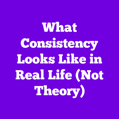 What Consistency Looks Like in Real Life (Not Theory)