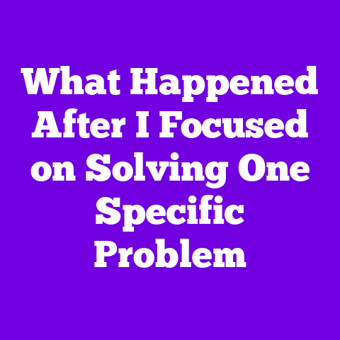 What Happened After I Focused on Solving One Specific Problem