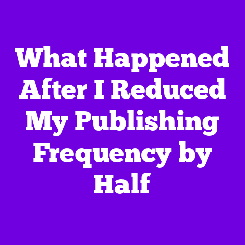 What Happened After I Reduced My Publishing Frequency by Half