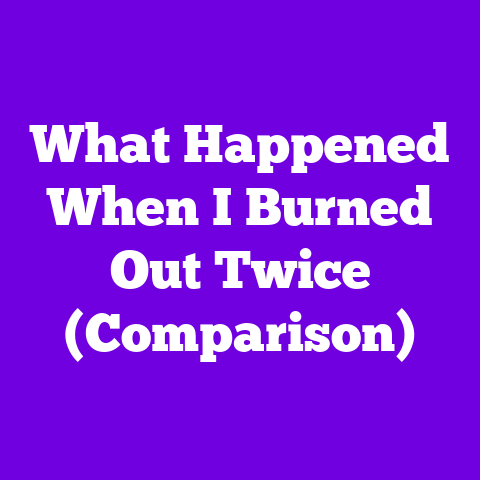 What Happened When I Burned Out Twice (Comparison)