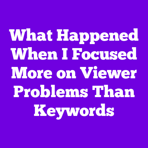 What Happened When I Focused More on Viewer Problems Than Keywords
