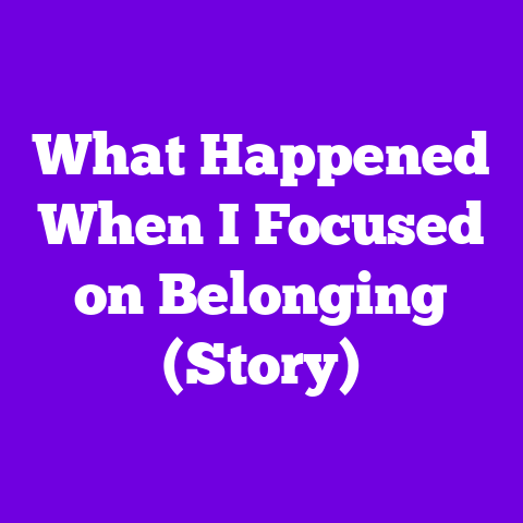 What Happened When I Focused on Belonging (Story)