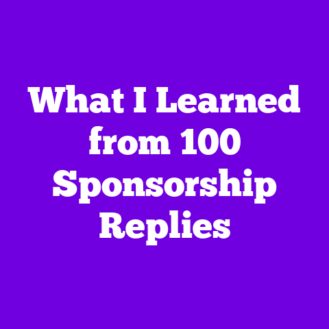 What I Learned from 100 Sponsorship Replies