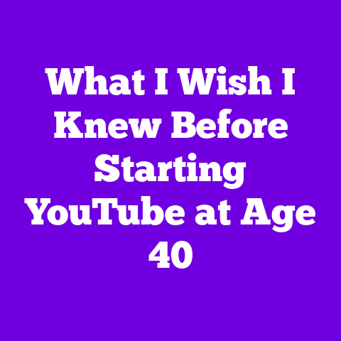 What I Wish I Knew Before Starting YouTube at Age 40