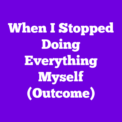 When I Stopped Doing Everything Myself (Outcome)