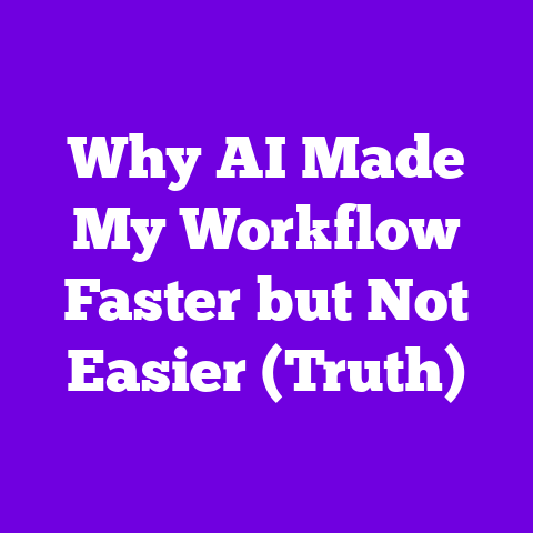 Why AI Made My Workflow Faster but Not Easier (Truth)