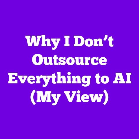 Why I Don’t Outsource Everything to AI (My View)