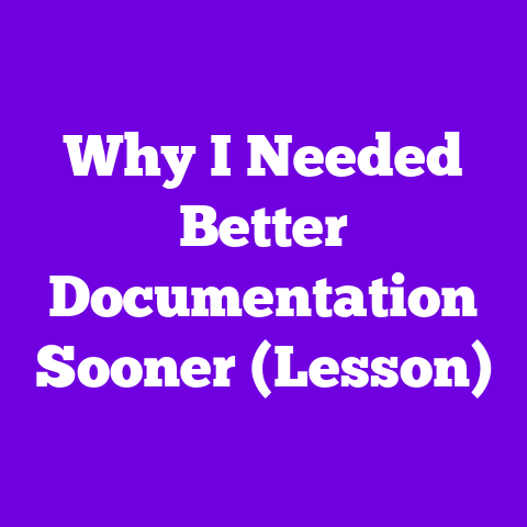 Why I Needed Better Documentation Sooner (Lesson)