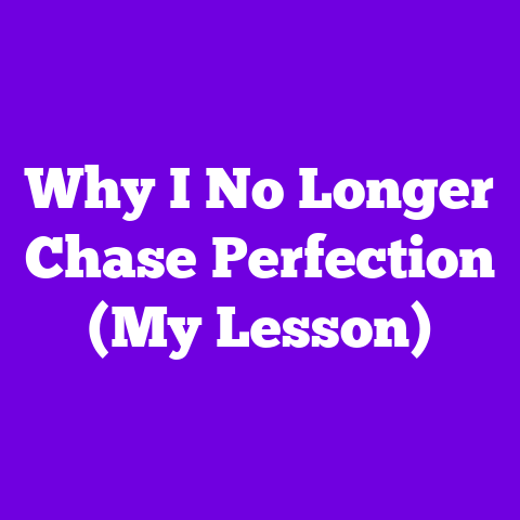 Why I No Longer Chase Perfection (My Lesson)