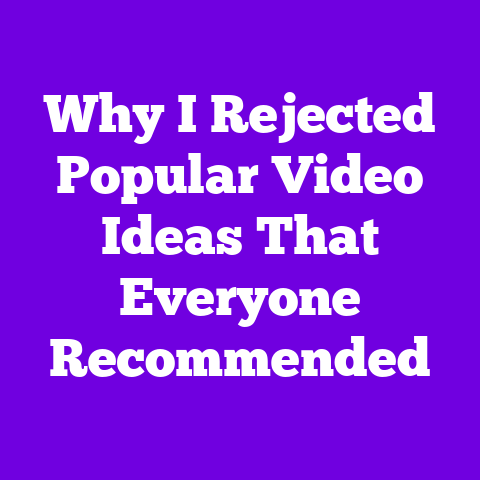 Why I Rejected Popular Video Ideas That Everyone Recommended