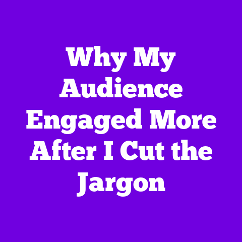 Why My Audience Engaged More After I Cut the Jargon