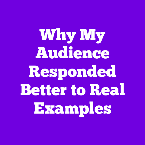 Why My Audience Responded Better to Real Examples