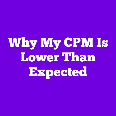 Why My CPM Is Lower Than Expected