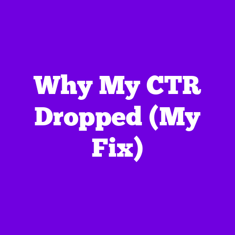 Why My CTR Dropped (My Fix)