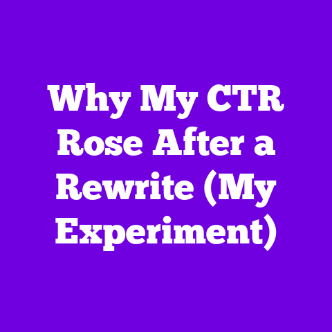 Why My CTR Rose After a Rewrite (My Experiment)