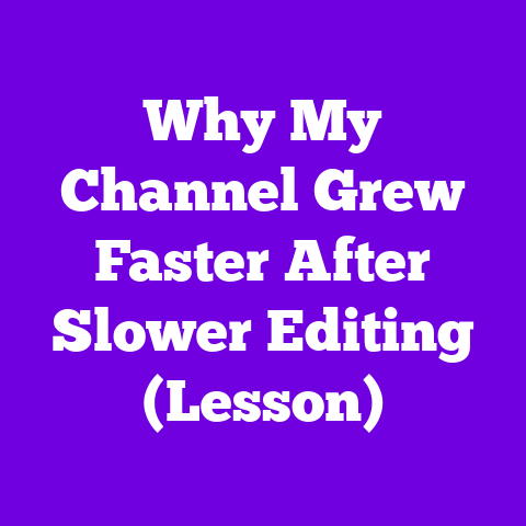 Why My Channel Grew Faster After Slower Editing (Lesson)
