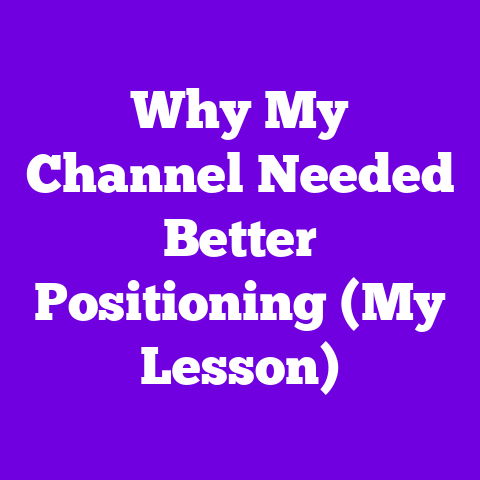 Why My Channel Needed Better Positioning (My Lesson)