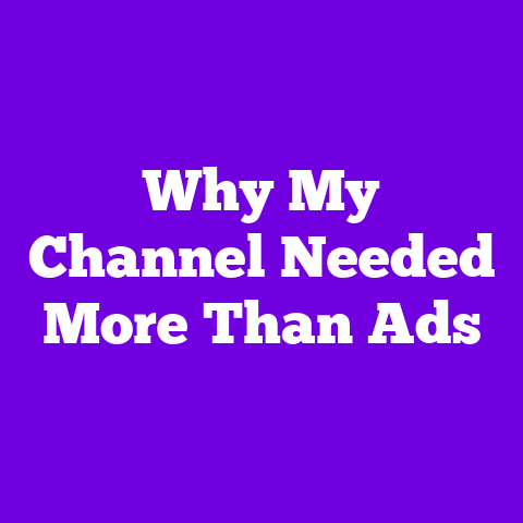 Why My Channel Needed More Than Ads