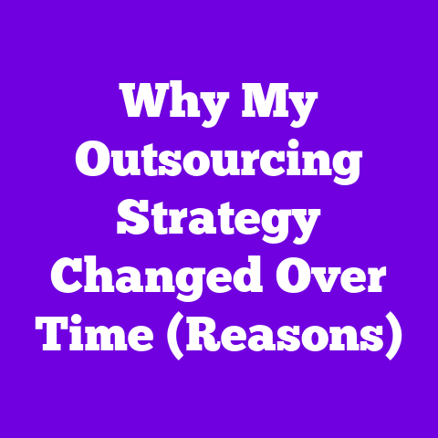 Why My Outsourcing Strategy Changed Over Time (Reasons)