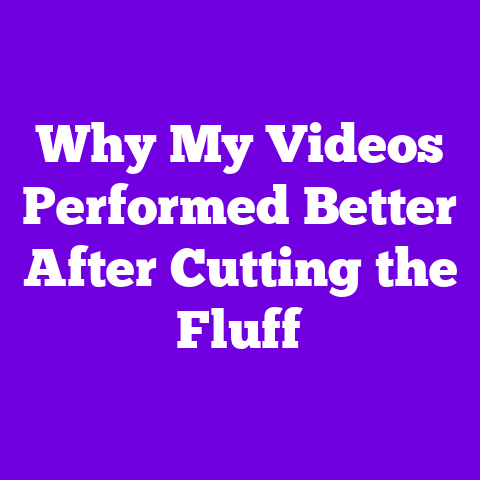 Why My Videos Performed Better After Cutting the Fluff